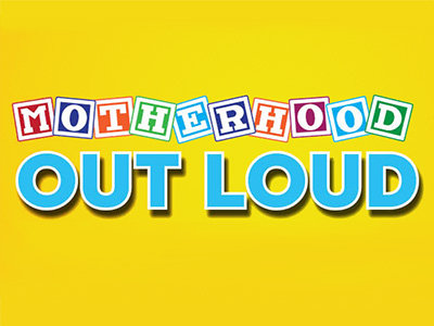 Motherhood Out Loud