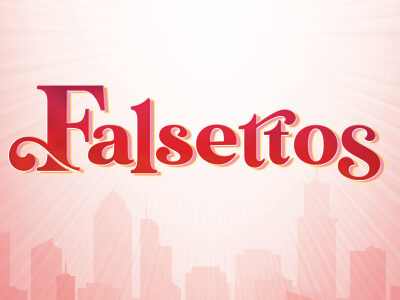 FALSETTOS